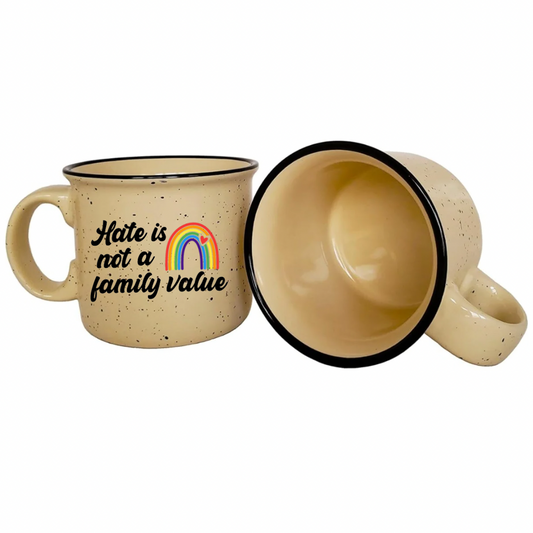 Hate Is Not A Family Value Mug