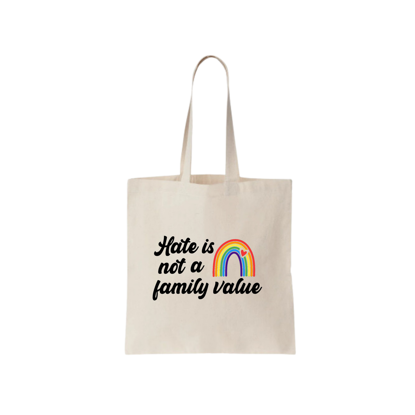 Hate is Not A Family Value Tote Bag