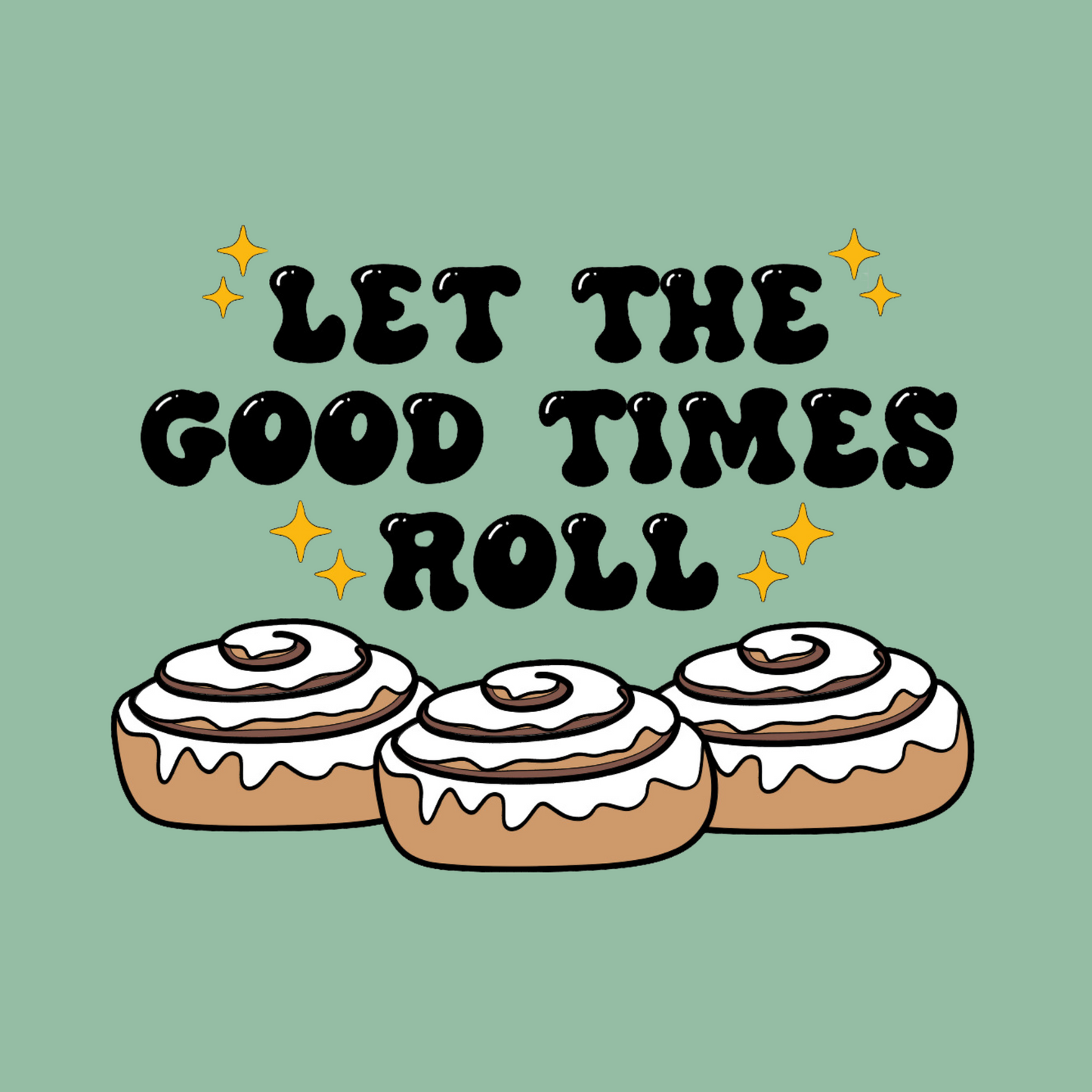 Let The Good Times Roll Toddler Sweatshirt