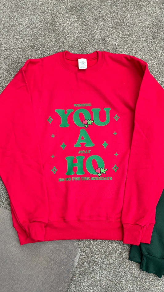 You A Ho Adult Sweatshirt