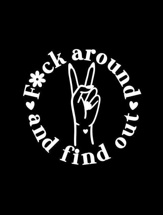 F*ck Around and Find Out Adult Shirt